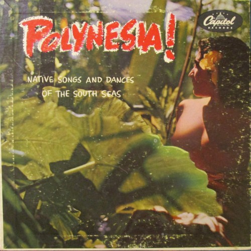 Polynesia!: Native Songs and Dances from the South Seas cover