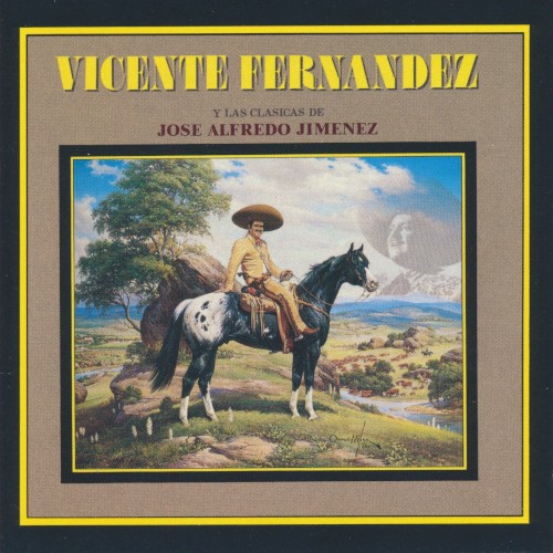 Vicente Fernández y las clásicas de José Alfredo Jiménez cover