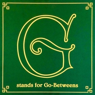 G Stands for Go-Betweens: The Go-Betweens Anthology, Volume 1 cover