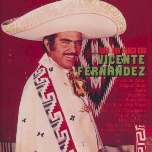 Toda una época con Vicente Fernández cover