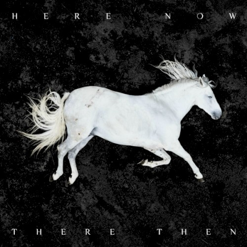 Here Now, There Then cover
