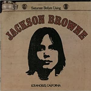Jackson Browne / Saturate Before Using cover
