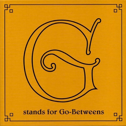 G Stands for Go-Betweens: The Go-Betweens Anthology, Volume 2 cover