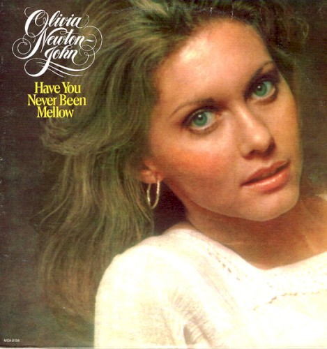 Have You Never Been Mellow cover
