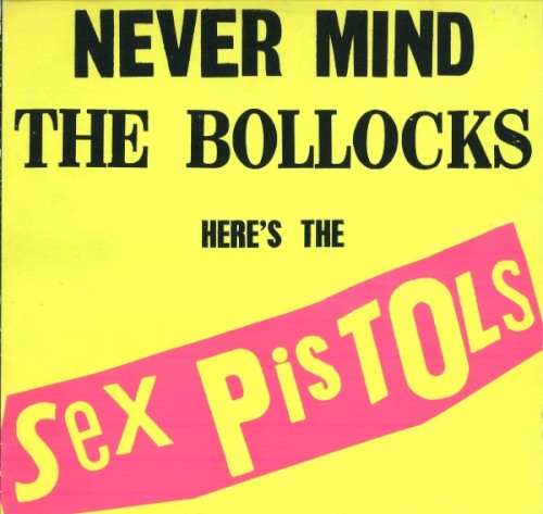 Never Mind the Bollocks Here’s the Sex Pistols cover